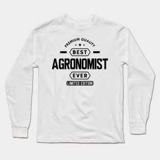 Agronomist - Best Agronomist Ever Long Sleeve T-Shirt